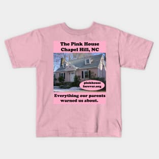 The Pink House in Chapel Hill, NC: We were warned Kids T-Shirt